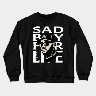 Sad Boy For Life Crewneck Sweatshirt